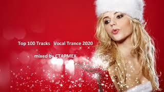 Best 100 Tracks Vocal Trance 2020 mixed by CTAPMEX