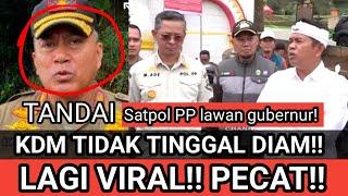 HEBOH SATPOL PP BOGOR LAWAN GUBERNUR!?KANG DEDI LANGSUNG BERI PERINGATAN KERAS!!