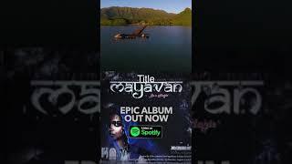 MAYAVAN |  Album Out Now