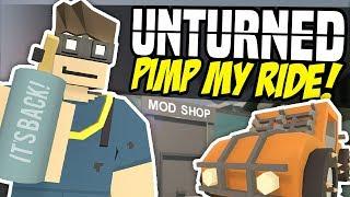 PIMP MY RIDE - Unturned Vehicle Mods | Mod Shop!