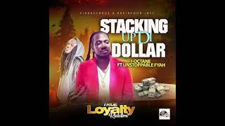 I-Octane Ft Unstoppable Fyah - Stacking Up Di Dollar
