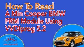 How To Read A Min Cooper/BMW FRM Module Using VVDIprog 5.2