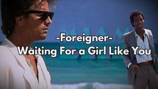 Foreigner - Waiting For a Girl Like You