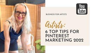 Artists: 6 Top Tips For Pinterest Marketing 2022