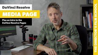 The DaVinci Resolve Media Page | Plus an Intro to the Resolve Pages