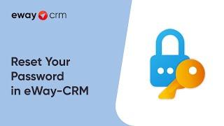 Reset Your Password in eWay-CRM (Tutorial for eWay-CRM Administration)