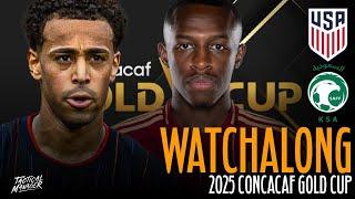 USA vs Saudi Arabia live watchalong | USMNT 2025 Gold Cup