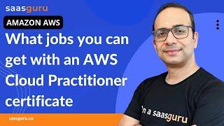 AWS Certified Cloud Practitioner | What jobs you can get with an AWS Cloud Practitioner certificate