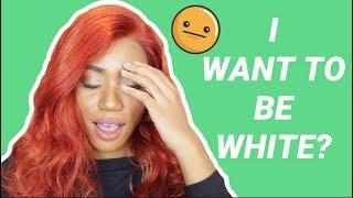 I want to be White?? | Timaloveslemons