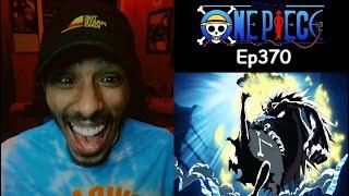 One Piece Reaction Episode 370 | He's Been Hit by; He's Been Struck By |