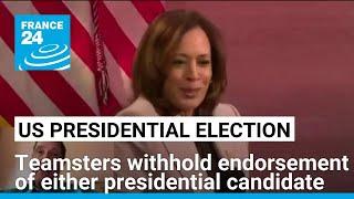 Teamsters union declines to endorse Trump or Harris for president • FRANCE 24 English