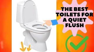 The Best Toilets for a Quiet Flush | Achieve Ultimate Bathroom Serenity