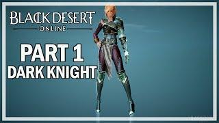 Black Desert Online Lets Play Part 1 Dark Knight - Gameplay & Commentary