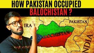 How Pakistan Occupied Balochistan ? || History of Balochistan