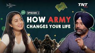 Beyond the Uniform: How Army Changes Your Life | Episode 1 Col. BP Singh.