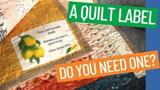  QUILT LABELS - DO YOU REALLY NEED ONE?