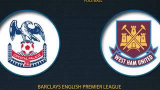 uMAXit Football: Crystal Palace v West Ham