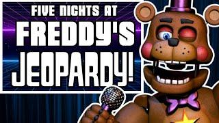 We played FNaF JEOPARDY!