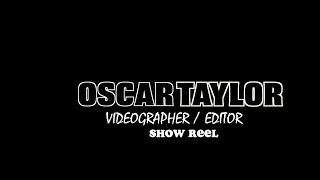 Oscar Taylor 2018 Show Reel