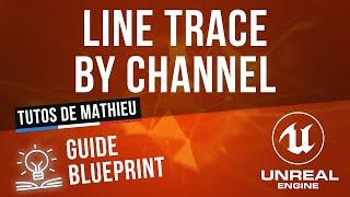 Line Trace By Channel, Guide du Blueprint UE4