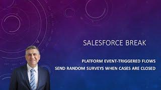 Platform Event-Triggered Flows - Salesforce Break