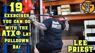 19 Exercises you can perform on the ATX® Lat Machine with LEE PRIEST