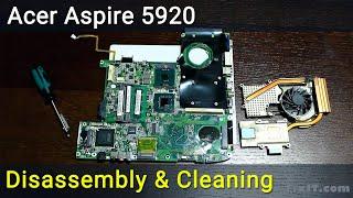 Acer Aspire 5920 Disassembly, Fan Cleaning, and Thermal Paste Replacement Guide