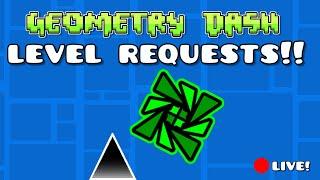 Geometry Dash Level Requests [LIVE]