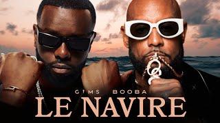 GIMS & BOOBA - LE NAVIRE