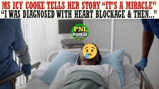 Sister Icy Cooke Shares Her Story "I WAS DIAGNOSED WITH A HEART BLOCKAGE & SCHEDULED FOR SURGERY"