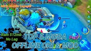 TOP 5 GAME MOBA OFFLINE MOD & ORI || MOBA GAME