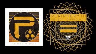 PERIPHERY - Catch Fire