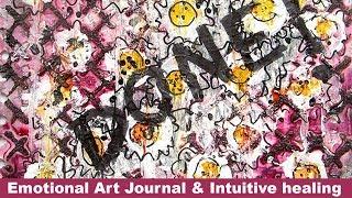 Emotional Art journal page & Intuitive Art healing---Art journal process