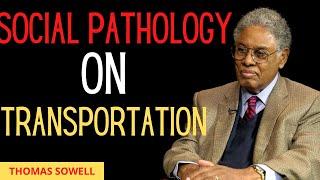 Social Pathology On Transportation.By Thomas Sowell