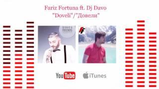 Fariz Fortuna ft. Dj. Davo - "Doveli"/"Довели"/ New Premiere 2017