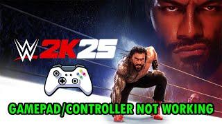 How To Fix Controller/Gamepad Not Working In WWE 2K25 | #wwe2k25