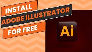 How to Download and Install Adobe Illustrator 2024 Free Trial