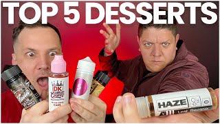 Top 5 Dessert Eliquids 2024...