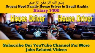 Urgent Need Family House Drivers in Saudi Arabia 2023, Driver jobs KSA 2023    #Umervisainfo