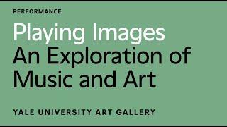 Playing Images: An Exploration of Music and Art