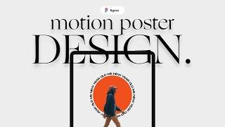 Motion Poster Design in Figma | Modern Animated Poster design | Prototyping