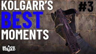 Black Squad || Kolgarr's Best Moments #3