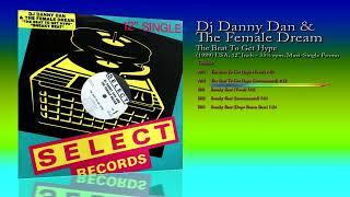 Dj Danny Dan And The Female Dream (1989) The Beat To Get Hype [12" Inch - 33⅓ RPM - Maxi-Single]