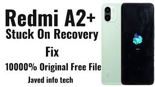 Redmi A2  A2+ POCO C51 23028RNCAG Stuck On Recovery Fix Solution 100% Original Free File