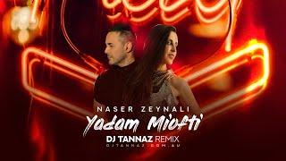 Naser Zeynali - Yadam Miofti - DJ Tannaz Remix