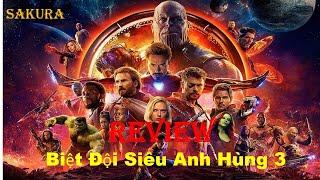 REVIEW PHIM BIỆT ĐỘI SIÊU ANH HÙNG 3 || AVENGERS 3: INFYNITY WAR || SAKURA REVIEW