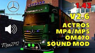 Mercedes Actros MP4/MP5 OM470 sound mod by Max2712 V2.6 | Euro Truck Simulator 2 | ETS2 | 1.43