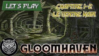 GLOOMHAVEN - Chapitre 1-2 - Le tertre Noir -