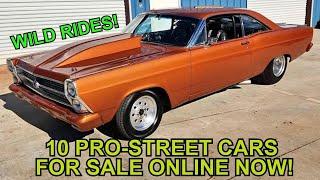 ANOTHER 10 PRO STREET Vehicles for Sale Now Across North America - Links to the Ads Below