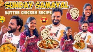 Sowbi's Butter Chicken & Naan - Sunday Samayal️ | Gowti Sowbi